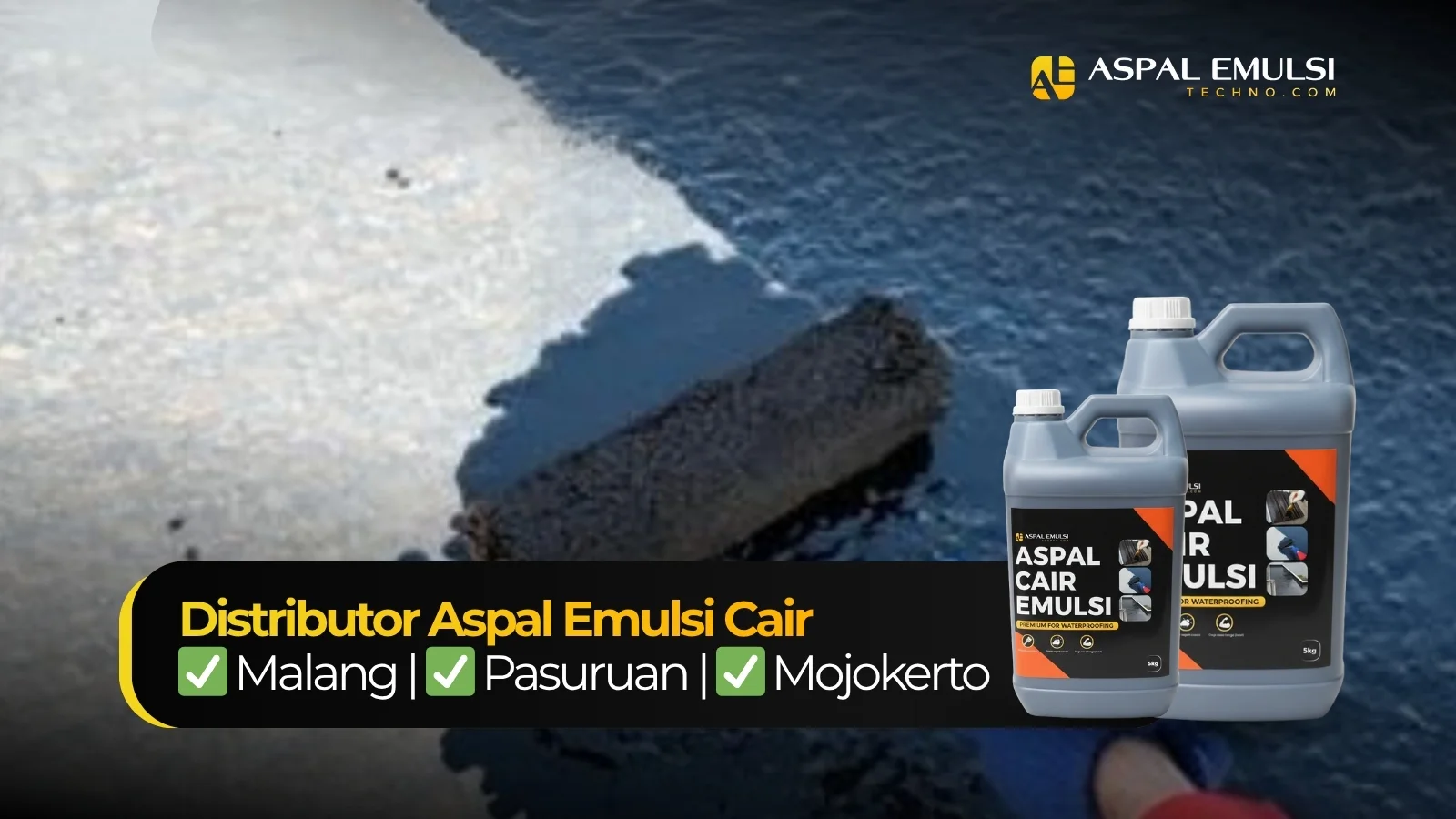 Distributor Aspal Emulsi Cair Malang | Pasuran | Mojokerto