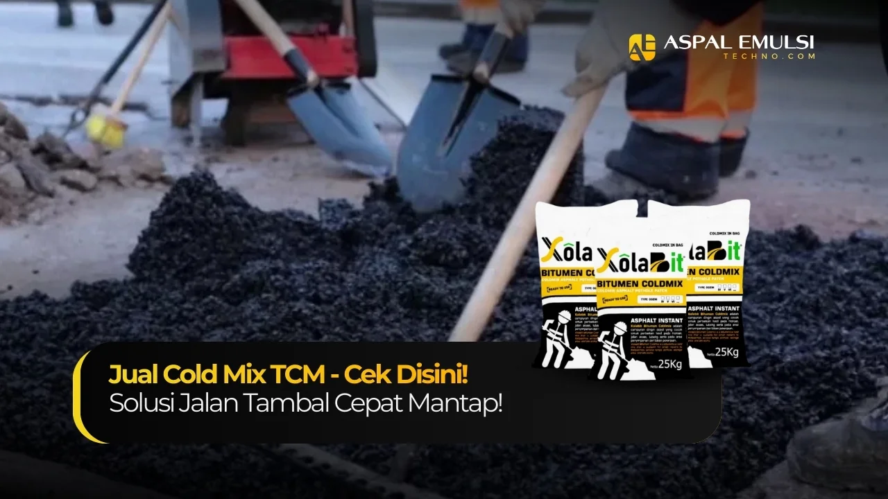 Jual Aspal Cold Mix TCM – Cek Disini!