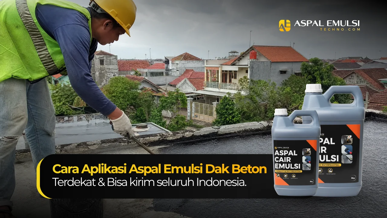 Cara Aplikasi Aspal Emulsi di Dak Beton: Step-by-Step